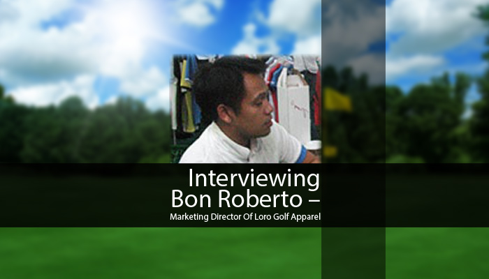 采访邦罗伯托:Loro高尔夫服装的市场总监