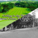 菲律宾的高尔夫:私人球场与公共球场