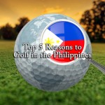 去菲律宾打高尔夫的5大理由